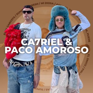 Ca7riel y Paco Amoroso