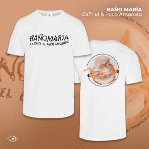 BAÑO MARÍA x CA7RIEL & PACO AMOROSO